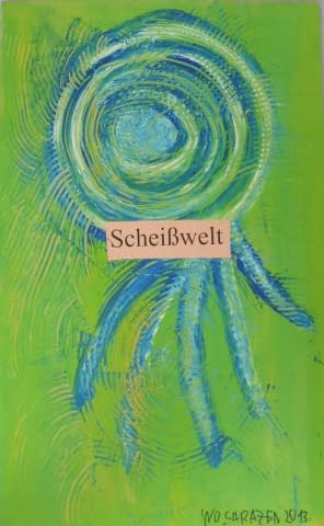 Image 5 de l'œuvre "Scheißwelt" par Wo Sarazen sur art24